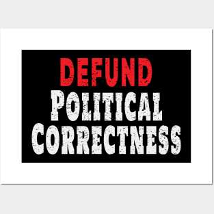 Defund Political Correctness Politically Incorrect Posters and Art